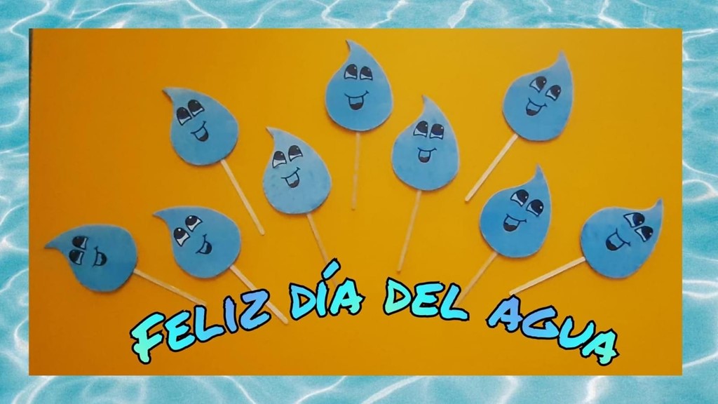 CELEBRAMOS EL DÍA DEL AGUA