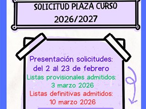 ¡PLAZO DE SOLICITUD DE PLAZA CURSO 2026/2027 !